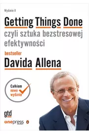 eBook Getting Things Done, czyli sztuka bezstresowej efektywności. Wydanie II pdf mobi epub