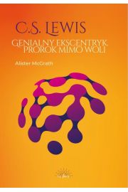 eBook C.S. Lewis. Genialny ekscentryk, prorok mimo woli pdf