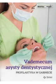 eBook Vademecum asysty dentystycznej. Profilaktyka w gabinecie epub