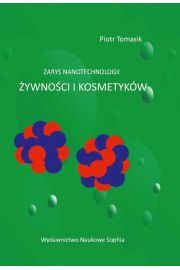 eBook Zarys nanotechnologii ywnoci i kosmetykw pdf