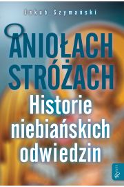 O Aniołach Stróżach