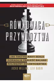 eBook Równowaga przywództwa. Jak taktyki Navy Seals pomagają znaleźć balans niezbędny do zwycięstwa mobi epub