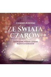 Audiobook Ze wiata czarw: zbir bani, poda i legend rnych narodw mp3