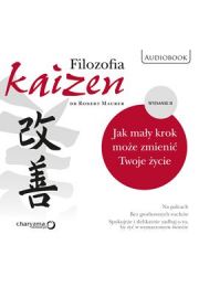 Audiobook Filozofia Kaizen. Jak may krok moe zmieni Twoje ycie. II wydanie mp3