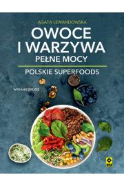 Owoce i warzywa pene mocy Polskie superfoods w.2