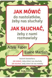 Jak mówić do nastolatków, żeby nas słuchały. Jak słuchać, żeby z nami rozmawiały