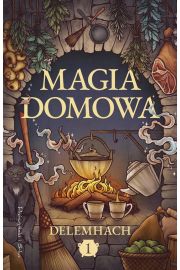 Magia domowa. Tom 1