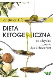 eBook Dieta ketogeniczna. Jak odzyska zdrowie dziki tuszczom pdf mobi epub