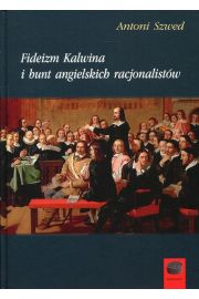 eBook Fideizm Kalwina i bunt angielskich racjonalistw pdf