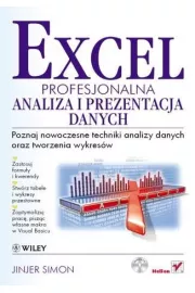 Excel. Profesjonalna analiza i prezentacja danych