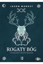 Rogaty Bg. Historia, mity i praktyki magiczne