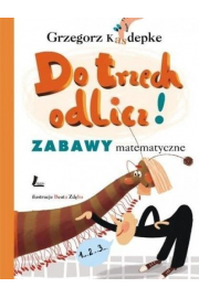 Do trzech odlicz. Zabawy matematyczne