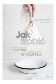 Jak zrobić ser w domu