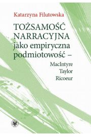 eBook Tosamo narracyjna jako empiryczna podmiotowo - MacIntyre, Taylor, Ricoeur pdf mobi epub