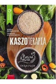 Kaszoterapia. Nasza Kasza inspiruje