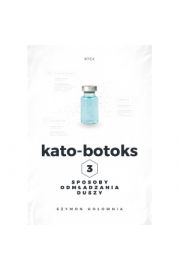 Audiobook Kato-botoks. 3 sposoby odmadzania duszy CD