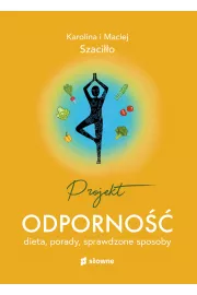 Projekt odporność. Dieta, porady, sprawdzone sposoby