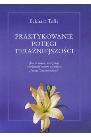 Praktykowanie potęgi teraźniejszości