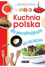 Kuchnia polska dla początkujących. Mój niezbędnik