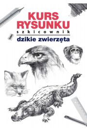 eBook Kurs rysunku Szkicownik Dzikie zwierzta pdf