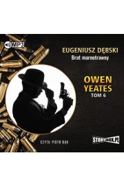 Audiobook Owen Yeates tom 6 Brat marnotrawny mp3