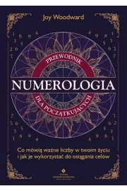 Numerologia. Przewodnik dla pocztkujcych