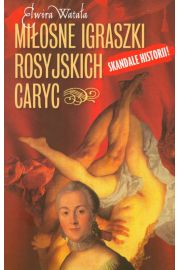 Miłosne igraszki rosyjskich caryc wyd.2009