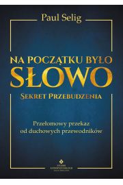 eBook Na pocztku byo Sowo - Sekret Przebudzenia. pdf