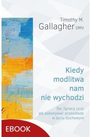 eBook Kiedy modlitwa nam nie wychodzi mobi epub