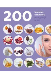200 tajemnic naturalnej pielgnacji urody
