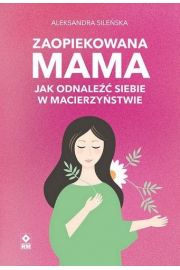 Zaopiekowana mama