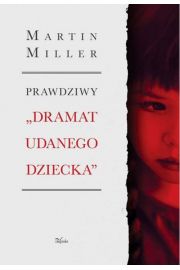 eBook Prawdziwy „Dramat udanego dziecka” pdf epub