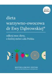 Pakiet Dieta warzywno-owocowa dr Ewy Dbrowskiej: Przepisy, I co dalej?, Przepisy na wychodzenie