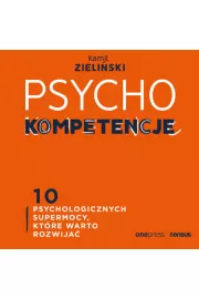 Audiobook PSYCHOkompetencje. 10 psychologicznych supermocy, które warto rozwijać mp3