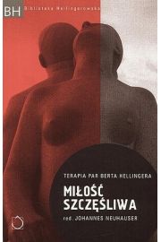 Miłość szczęśliwa.Terapia par Berta Hellingera