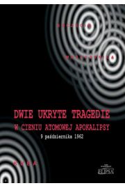 eBook Dwie ukryte tragedie w cieniu atomowej apokalipsy pdf