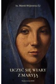 Uczy si wiary z Maryj