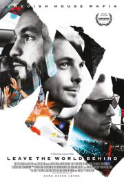 Swedish House Mafia Movie Leave The World Behind - plakat