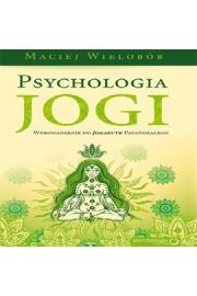 Audiobook Psychologia jogi. Wprowadzenie do 'Jogasutr' Patadalego mp3