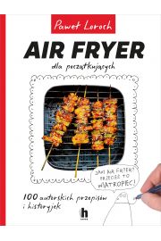 Air Fryer dla pocztkujcych