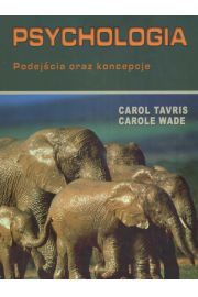 Psychologia Podejcia oraz koncepcje Carol Tavris Carole Wade