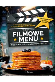 Filmowe Menu. Przewodnik kulinarny dla miłośników kina