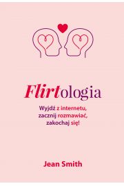 Flirtologia wyjd z internetu zacznij rozmawia zakochaj si
