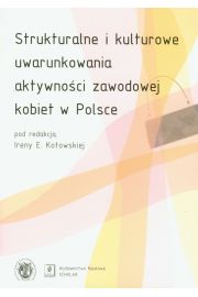 Strukturalne I Kulturowe Uwarunkowania Aktywnoci Zawodowej Kobiet W Polsce