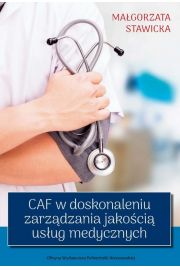 eBook CAF w doskonaleniu zarzdzania jakoci usug medycznych pdf