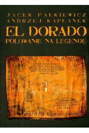 El Dorado. Polowanie na legend
