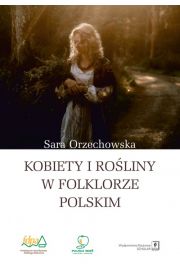 Kobiety i roliny w folklorze polskim