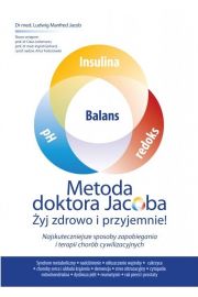 Metoda doktora Jacobsa. yj zdrowo i przyjemnie!