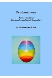eBook Psychosynteza. Teoria i praktyka. Pomost do psychologii integralnej pdf mobi epub