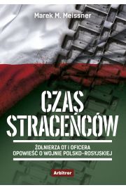 eBook Czas stracecw. onierza OT i oficera opowie o wojnie polsko-rosyjskiej mobi epub